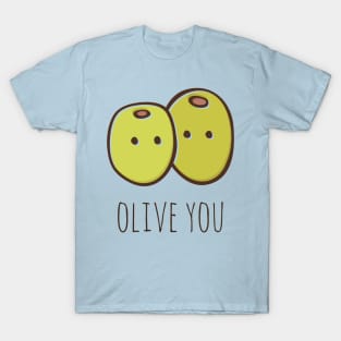 Olive You T-Shirt